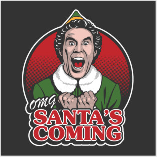 OMG Santa's Coming Posters and Art