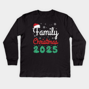 Family Christmas 2025 Kids Long Sleeve T-Shirt