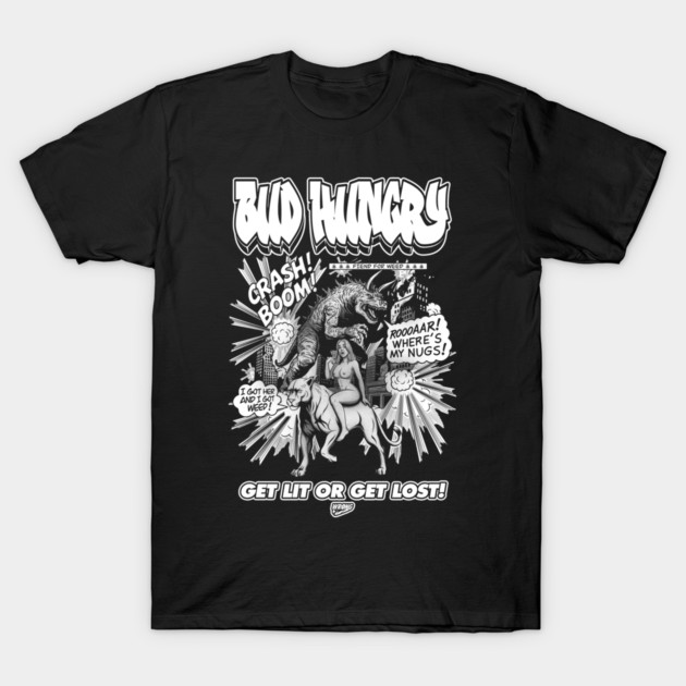 Bud Hungry T-Shirt by Wrongteeshirt