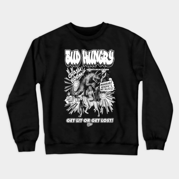 Bud Hungry Crewneck Sweatshirt by Wrongteeshirt