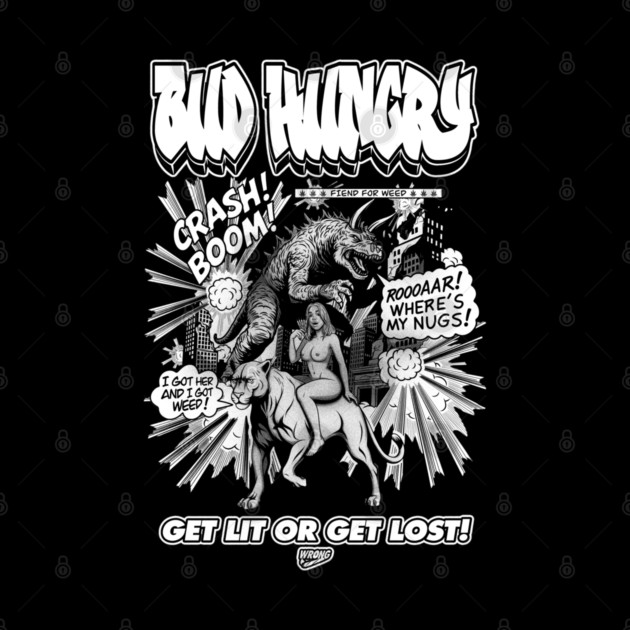 Bud Hungry by Wrongteeshirt