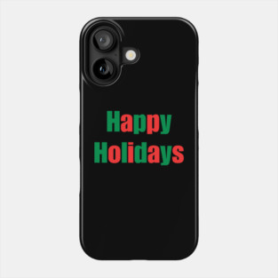 Happy Holidays Phone Case