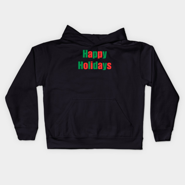 Happy Holidays Kids Hoodie by Creatifly Graphic Tees