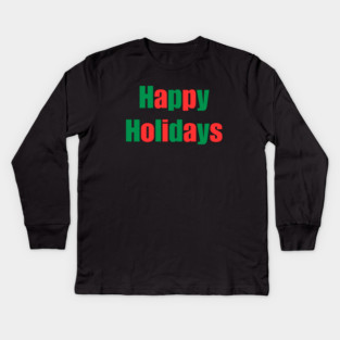 Happy Holidays Kids Long Sleeve T-Shirt