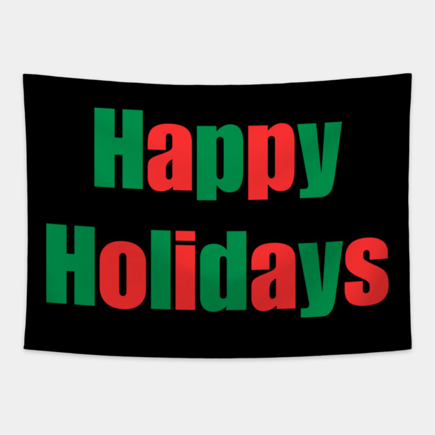 Happy Holidays Tapestry by Creatifly Graphic Tees