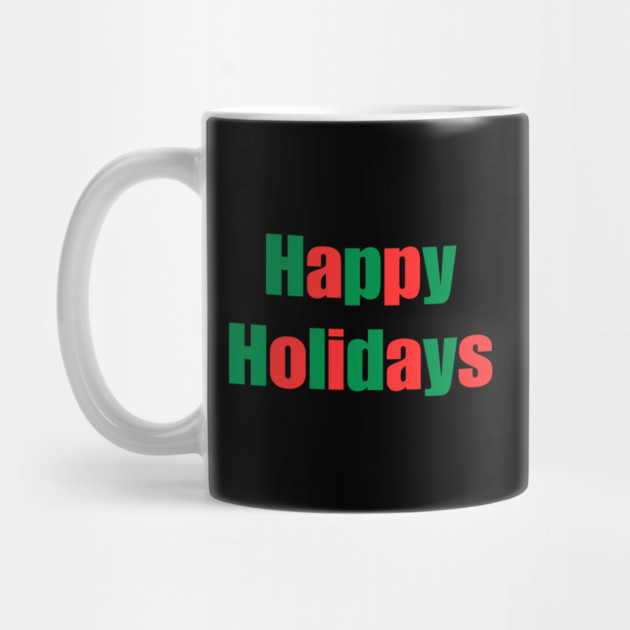 Happy Holidays by Creatifly Graphic Tees