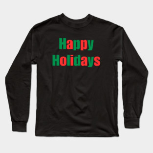Happy Holidays Long Sleeve T-Shirt