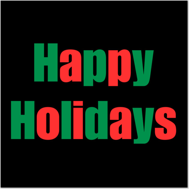 Happy Holidays Wall Art by Creatifly Graphic Tees