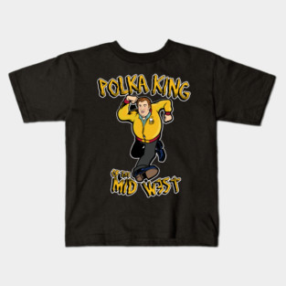 POLKA KING OF THE MIDWEST Kids T-Shirt