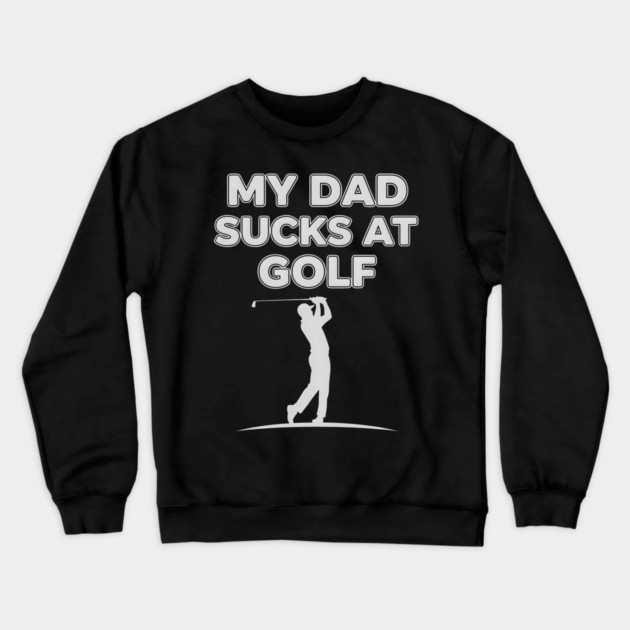 Funny Golf Joke for Dad Fails at Swinging Crewneck Sweatshirt by ArtistTee ⭐⭐⭐⭐⭐