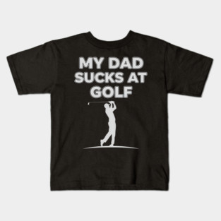 Funny Golf Joke for Dad Fails at Swinging Kids T-Shirt