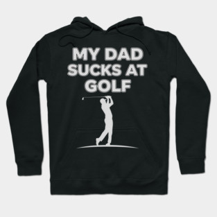 Funny Golf Joke for Dad Fails at Swinging Hoodie