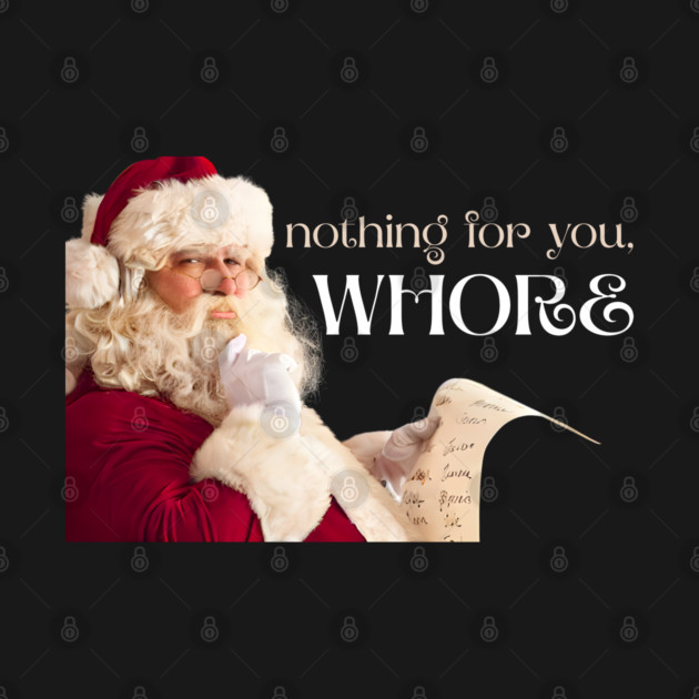 Nothing for you, WHORE by Demian Stipatio