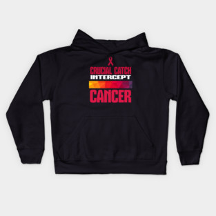 CRUCIAL CATCH INTERCEPT CANCER Kids Hoodie