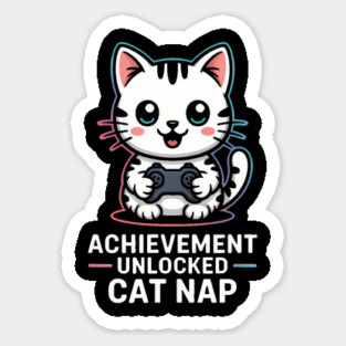 Achieve	t Unlocked Cat Nap Gamer Fun Sticker