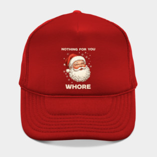 Nothing-For-You-Whore Hat