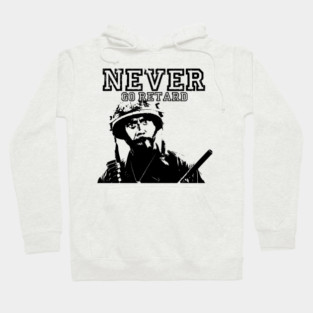 Never Go Retard Hoodie