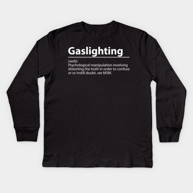 Gaslighting Definition – Psychological Manipulation Kids Long Sleeve T-Shirt by James Bates