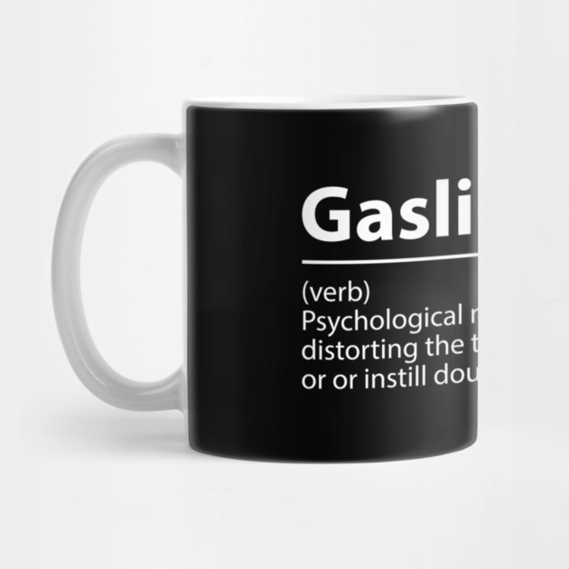Gaslighting Definition – Psychological Manipulation by James Bates
