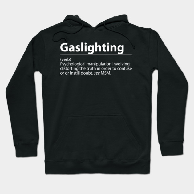 Gaslighting Definition – Psychological Manipulation Hoodie by James Bates