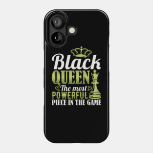 Black Queen The Most Powerful Piece in the Game Phone Case