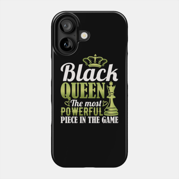 Black Queen The Most Powerful Piece in the Game Phone Case by UrbanLifeApparel