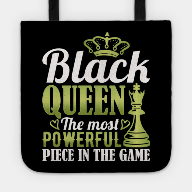 Black Queen The Most Powerful Piece in the Game Tote by UrbanLifeApparel