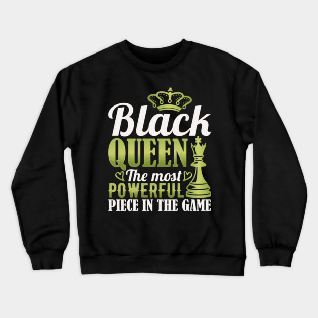 Black Queen The Most Powerful Piece in the Game Crewneck Sweatshirt by UrbanLifeApparel