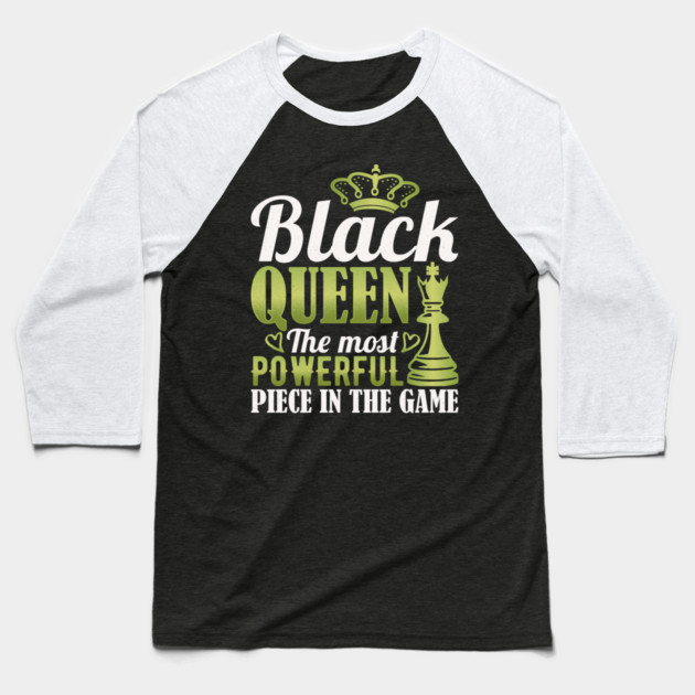 Black Queen The Most Powerful Piece in the Game Baseball T-Shirt by UrbanLifeApparel