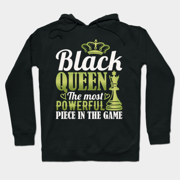 Black Queen The Most Powerful Piece in the Game Hoodie by UrbanLifeApparel