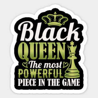 Black Queen The Most Powerful Piece in the Game Magnet