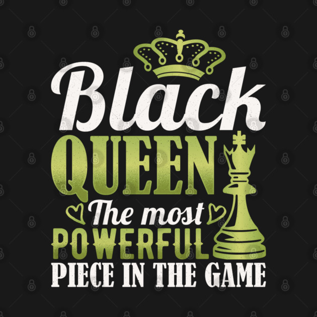 Black Queen The Most Powerful Piece in the Game by UrbanLifeApparel