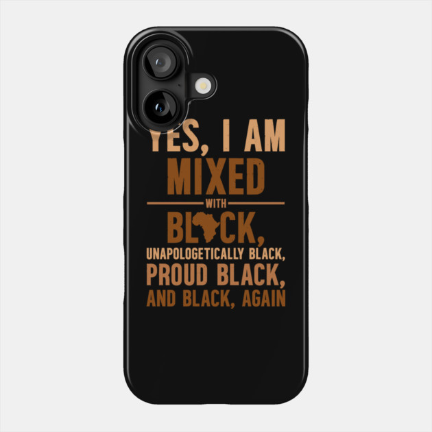 Unapologetically Black Phone Case by UrbanLifeApparel