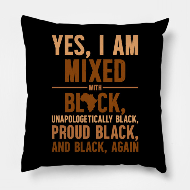 Unapologetically Black Pillow by UrbanLifeApparel