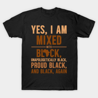 Unapologetically Black T-Shirt