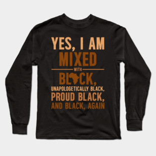 Unapologetically Black Long Sleeve T-Shirt