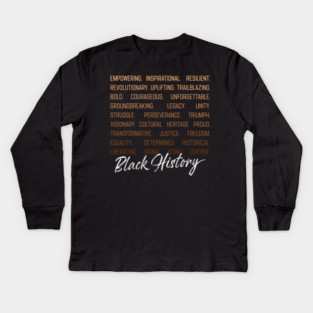 Black History Meaning Kids Long Sleeve T-Shirt