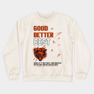 Good-better- best Crewneck Sweatshirt
