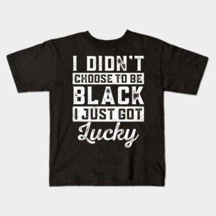 I got lucky Kids T-Shirt