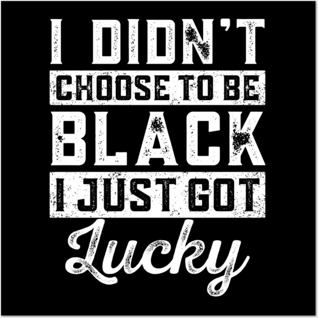 I got lucky Wall Art by UrbanLifeApparel