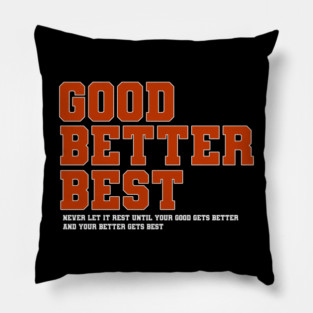 Good-Better-Best Pillow