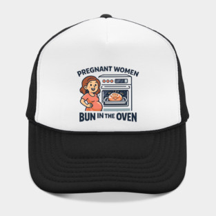 Womens Funny Pregnancy Quote for Pregnant Women Bun in the Oven Hat
