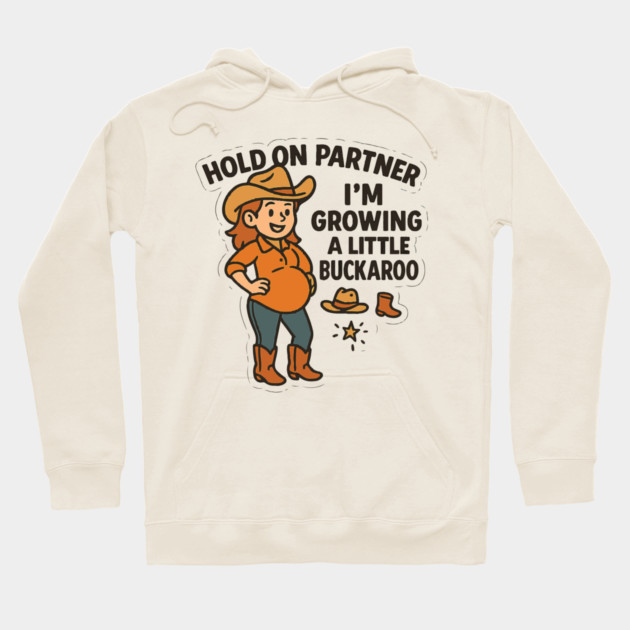 Hold On Partner I'm Growing A Little Buckaroo Frog Pregnancy Hoodie by Customer's Store 1