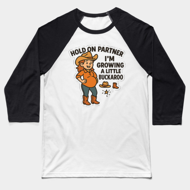 Hold On Partner I'm Growing A Little Buckaroo Frog Pregnancy Baseball T-Shirt by Customer's Store 1