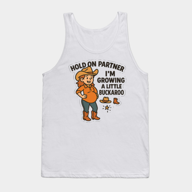 Hold On Partner I'm Growing A Little Buckaroo Frog Pregnancy Tank Top by Customer's Store 1