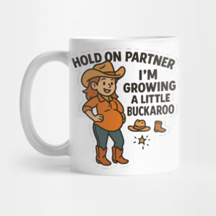 Hold On Partner I'm Growing A Little Buckaroo Frog Pregnancy Mug