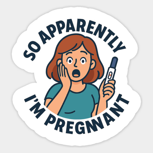 So Apparently I'm Pregnant Funny Pregnant Announcement Sticker by Customer's Store 1