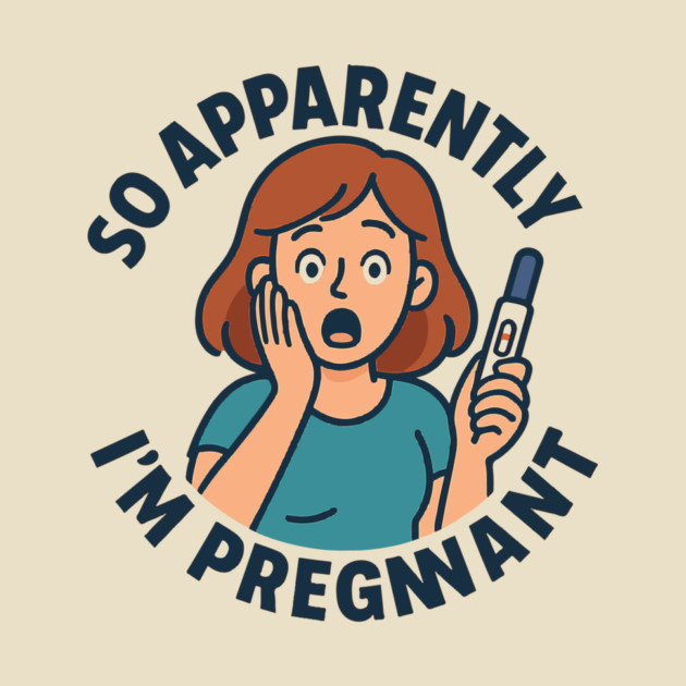 So Apparently I'm Pregnant Funny Pregnant Announcement by Customer's Store 1