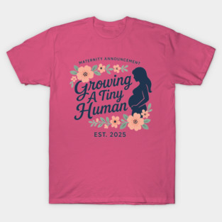 Women Pregnancy Announcement Maternity Growing A Tiny Human Floral Graphic Gender Reveal Ideas T-Shirt