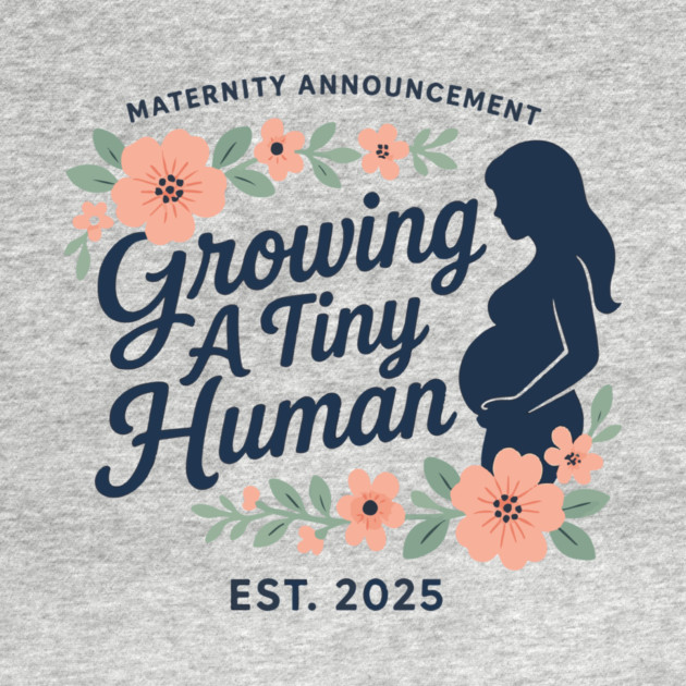 Women Pregnancy Announcement Maternity Growing A Tiny Human Floral Graphic Gender Reveal Ideas by Customer's Store 1